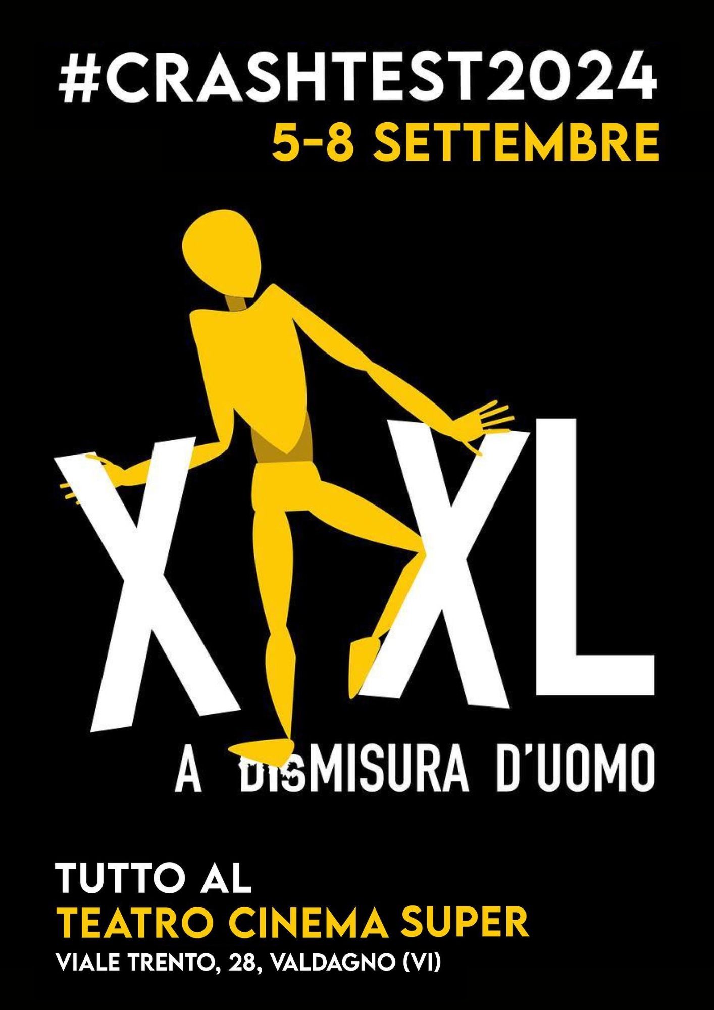 #CRAHTEST2024
5-8 settembre
XXL A DISMISURA D'UOMO
Tutto al Teatro Cinema Super (viale Trento 28, Valdagno)